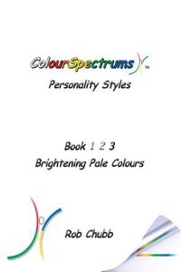 Colourspectrums Personality Styles Book Three