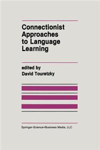 Connectionist Approaches to Language Learning