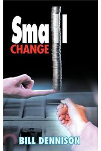 Small Change