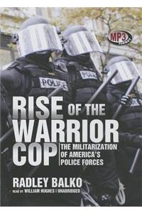 Rise of the Warrior Cop