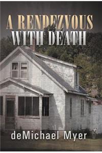 A Rendezvous with Death