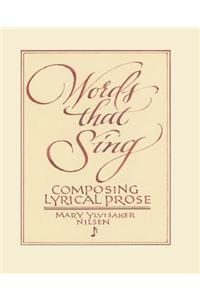 Words That Sing: Composing Lyrical Prose