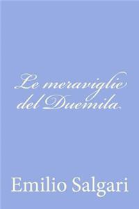Le meraviglie del Duemila