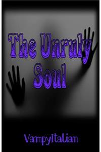 Unruly Soul