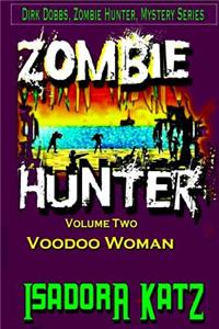 Zombie Hunter and The Voodoo Woman