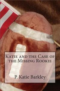 Katie and the Case of the Missing Rookie