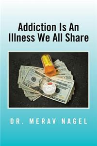 Addiction Is an Illness We All Share