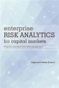 Enterprise Risk Analytics for Capital Markets