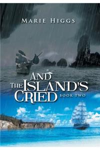 And the Island's Cried