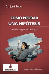 Cómo probar una hipótesis