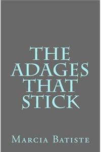 Adages that Stick