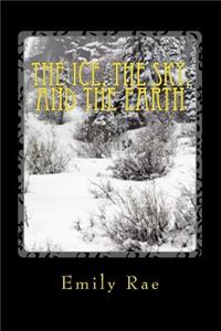 The Ice, The Sky, and The Earth