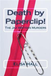 Death by Paperclip!