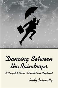 Dancing Between the Raindrops