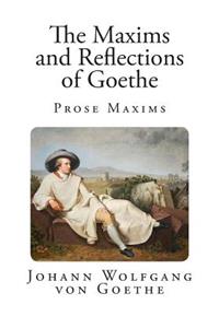 The Maxims and Reflections of Goethe