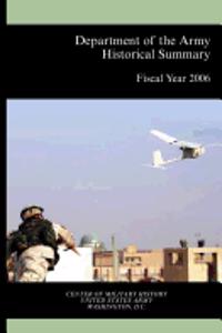 Department of the Army Historical Summary Fiscal Year 2006