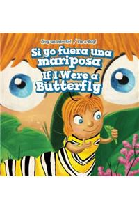 Si Yo Fuera Una Mariposa / If I Were a Butterfly