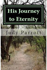 His Journey to Eternity: A Walk in the Park? Not Quite!