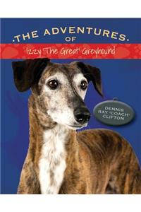 The Adventures of Izzy 'The Great' Greyhound