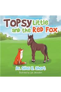 Topsy and the Little Red Fox