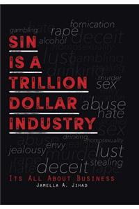 Sin Is A Trillion Dollar Industry