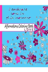 Affirmations Coloring Book: Love