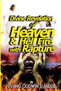 Divine Revelation of Heaven and Hell Fire with Rapture