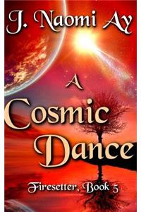 A Cosmic Dance
