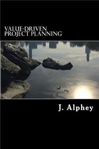 Value-Driven Project Planning