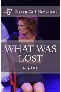 What Was Lost