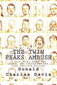 The Twin Peaks Ambush