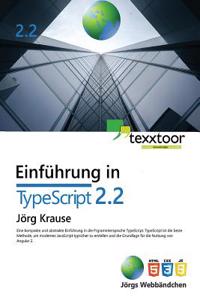 Einfuhrung in Typescript: Grundlagen Der Sprache Typescript 2.0