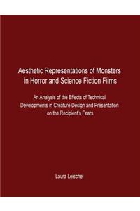 Aesthetic Representations of Monsters in Horror and Science Fiction Films