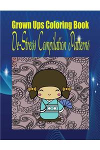 Grown Ups Coloring Book De-Stress Compilation Patterns