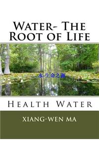 Water- The Root of Life