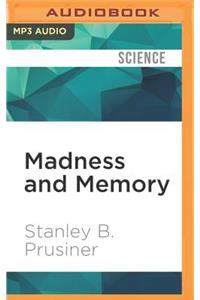 Madness and Memory