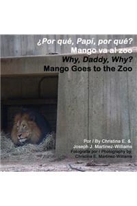 Why, Daddy, Why? Mango Goes to the Zoo