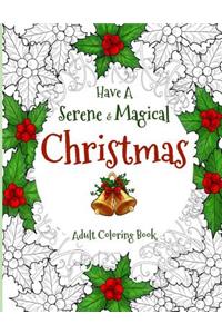 Have a Serene and Magical Christmas