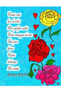 Coração rosas livro de colorir Para qualquer ocasião Enviar mensagens de amor Usar para decorar Cartões lembrança Pelo artista Grace Divine