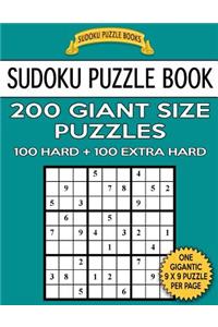 Sudoku Puzzle Book 200 Giant Size Puzzles, 100 HARD and 100 EXTRA HARD