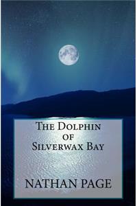 The Dolphin of Silverwax Bay