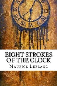 Eight Strokes of the Clock