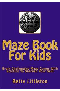 Maze Book For Kids