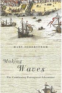 Making Waves: The Continuing Portuguese Adventure