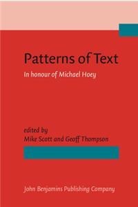 Patterns of Text: In Honour of Michael Hoey