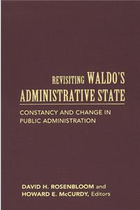 Revisiting Waldo's Administrative State