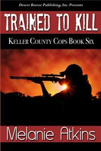 Trained to Kill