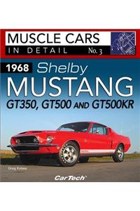 1968 Shelby Mustang Gt350, Gt500 and Gt500kr