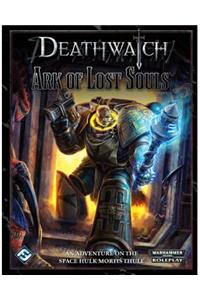 Deathwatch: Ark of Lost Souls