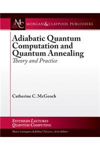 Adiabatic Quantum Computation and Quantum Annealing